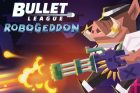 Bullet League RoboGe